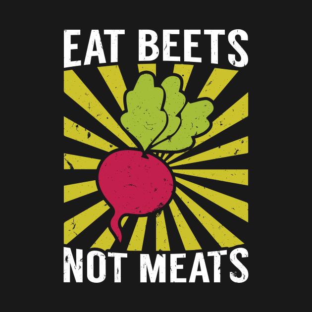 Eat beets not meat Vegans Climate change Nature conservation by OfCA Design