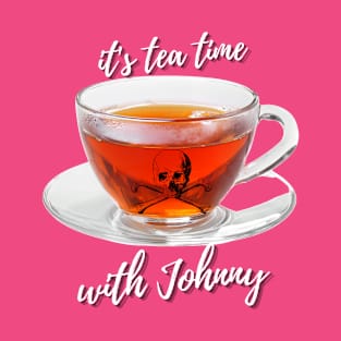 IT'S TEA TIME WITH JOHNNY, SKULL, AND BONES ON TEACUP T-Shirt