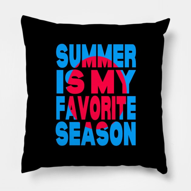 Summer is my favorite season Pillow by Evergreen Tee