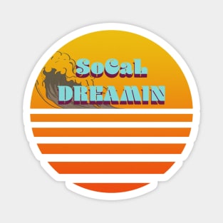 SoCal Dreamin Magnet