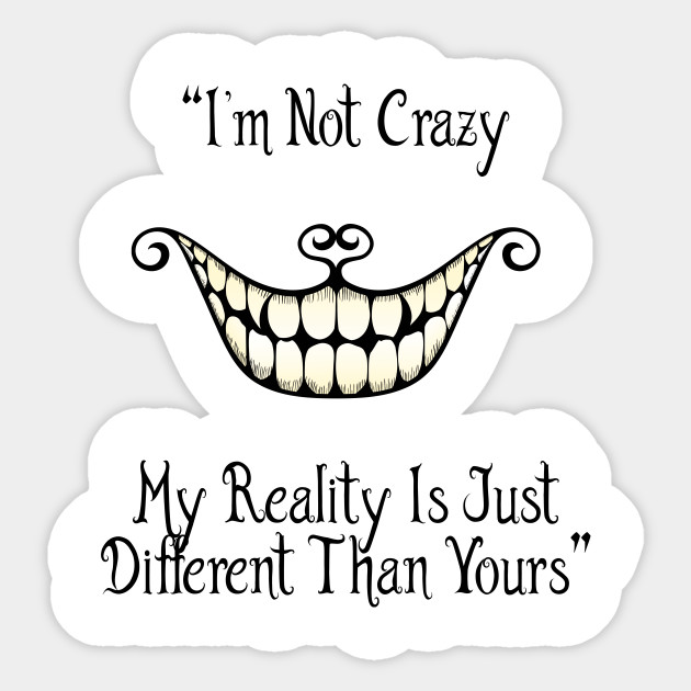 Cheshire Cat S Quote Cheshire Cat Sticker Teepublic