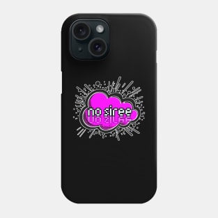 No Siree - Trendy Gamer - Cute Sarcastic Slang Text - Social Media - 8-Bit Graphic Typography Phone Case