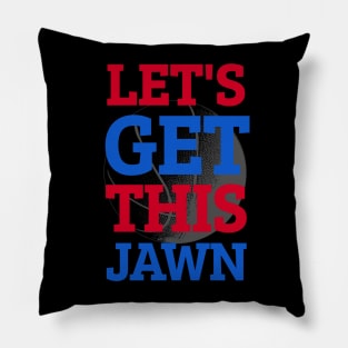 Let's Go Get This Jawn Philly Proud Slang Pillow