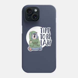 Time to be lazy Phone Case