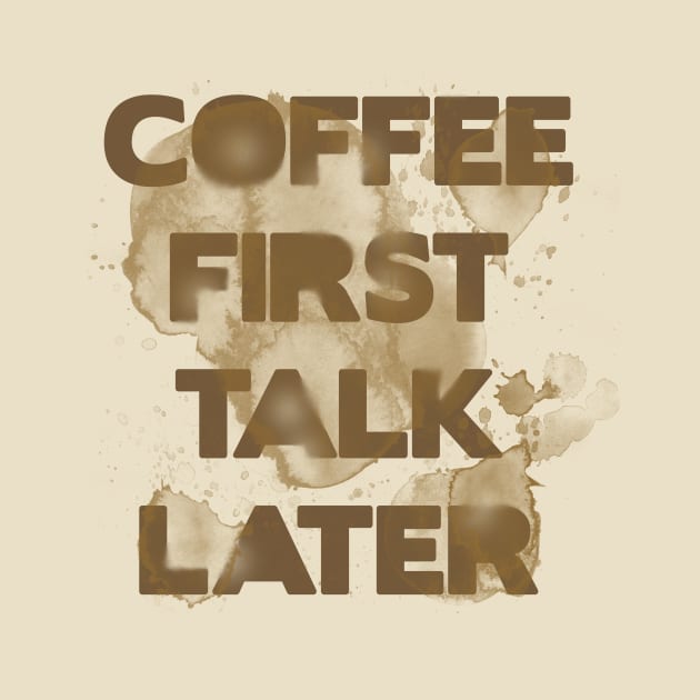 Coffee first, talk later by OsFrontis