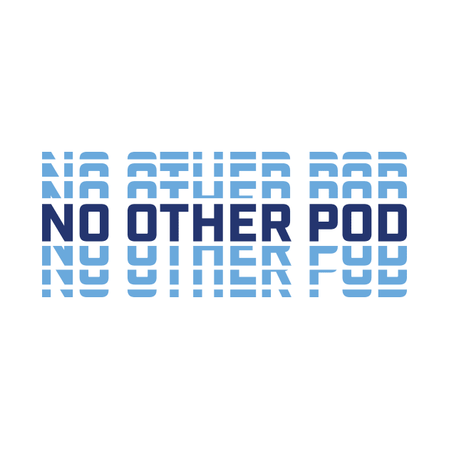 No Other Pod Word Mark - Royals by No Other Pod