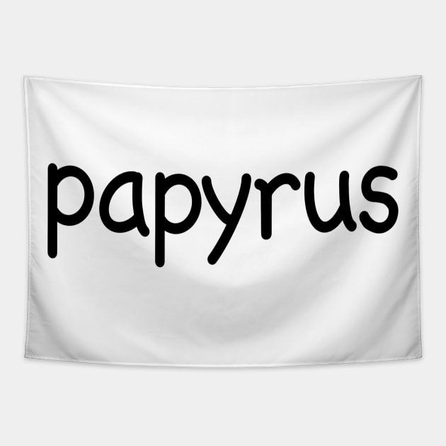 Papyrus in Comic Sans Tapestry by liz19