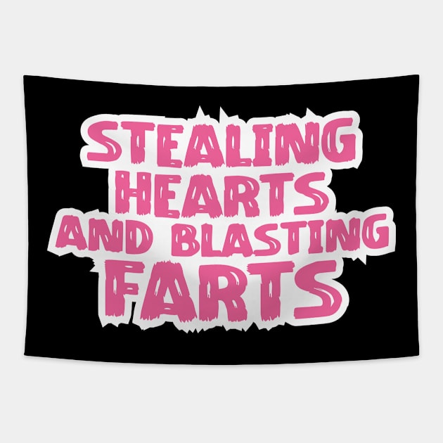 Stealing Hearts & Blasting Farts Tapestry by pako-valor