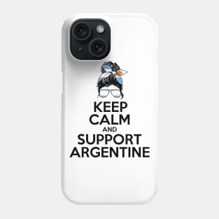 Keep Calm and Support Argentine - World Cup Qatar International Soccer Teams Phone Case