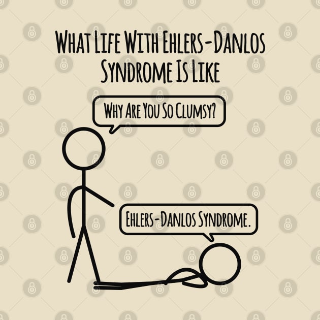 Life With Ehlers Danlos Syndrome: Clumsy by Jesabee Designs