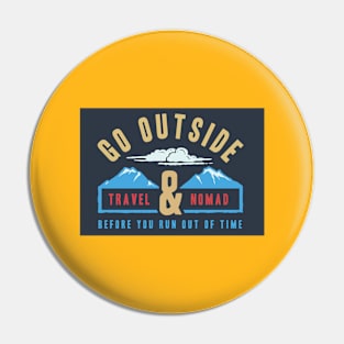 go outside Pin