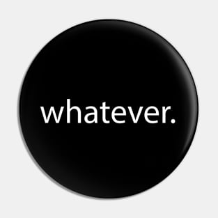 whatever design Pin