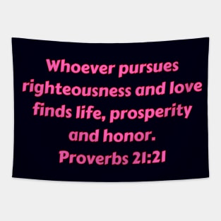 Bible Verse Proverbs 21:21 Tapestry