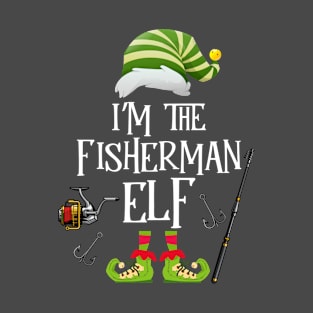 I'm The Fisherman Elf T-Shirt