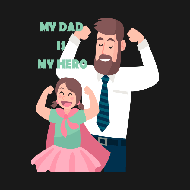 MY DAD is mY hero by sineyas