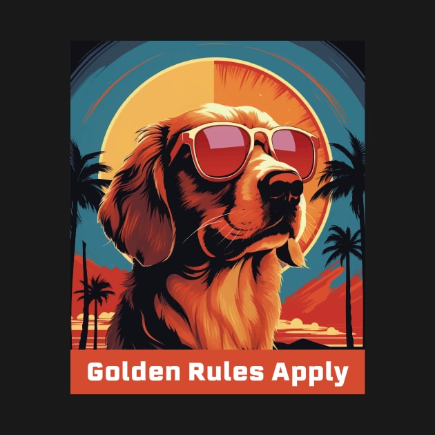 Golden Retriever Golden Rules Apply by WAADESIGN