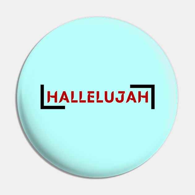 Hallelujah | Christian Saying Pin by All Things Gospel