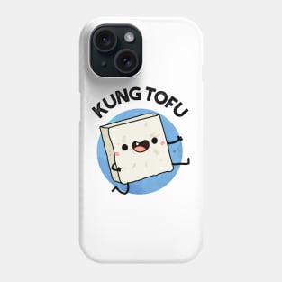 Kung Tofu Funny Food Tofu Pun Phone Case