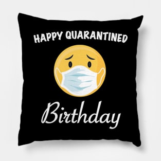 Happy Quarantined Birthday 2020 Pillow