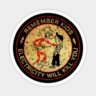 Electricity Will Kill You Vintage Magnet