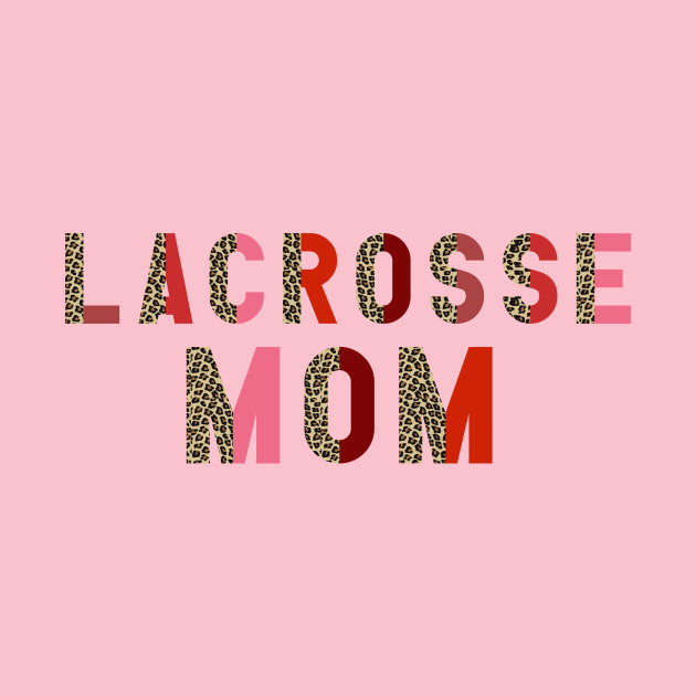 Lacrosse Mom by Visual Vibes