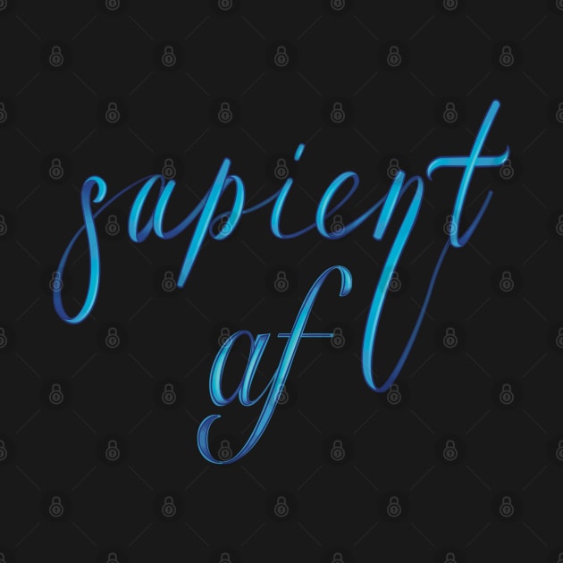 Sapient AF by Twisted Teeze 