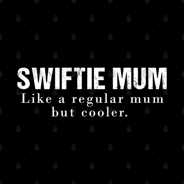 Swiftie Mum by Utopias