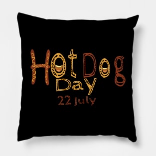 HOT DOG DAY 22 JULY Pillow