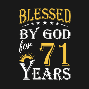 Blessed By God For 71 Years 71st Birthday T-Shirt