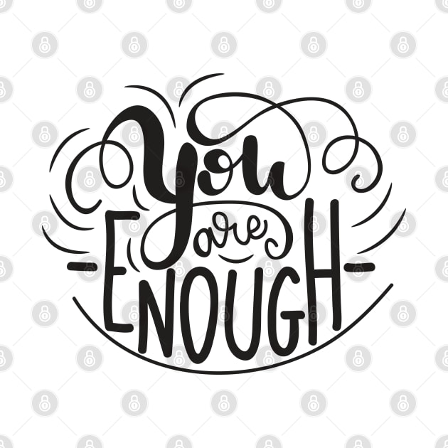 You Are Enough Lettering by RajaGraphica