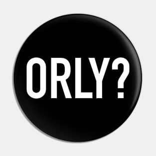 Orly? Pin