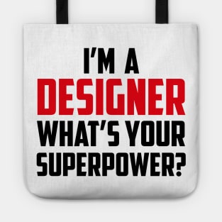 I'm a Designer What's Your Superpower Black Tote