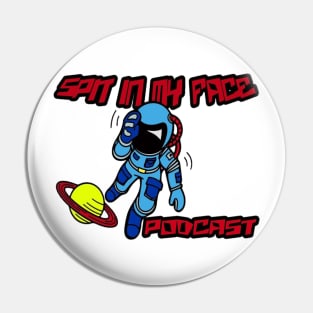 Spit in my face PODCAST Pin