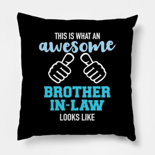 This Is W An Awesome Brother-In-Law Looks Like Pillow