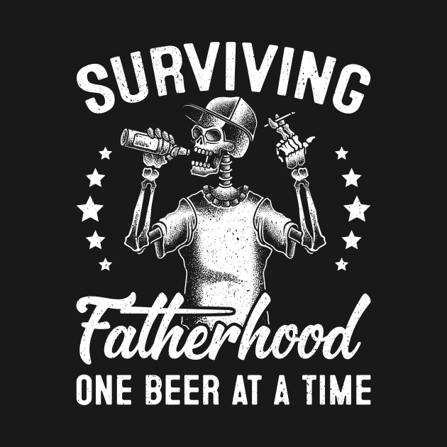 Surviving fatherhood one beer at a time Gift For Men Father day by Los San Der