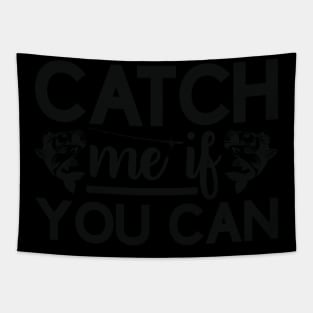 catch meif you can Tapestry