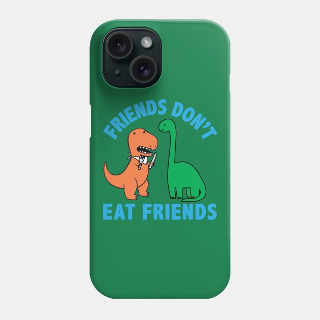 Friends Don't Eat Friends Phone Case by toddgoldmanart