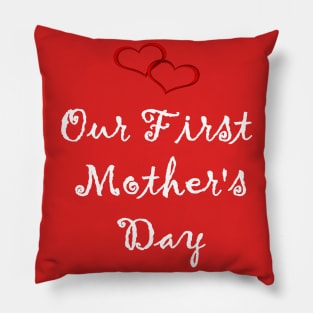 Our First Mother's Day Pillow