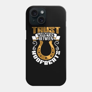 Trust between hoofbeats - Horses Phone Case