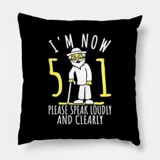 51St For Him I'M Now 51 Bday Pillow