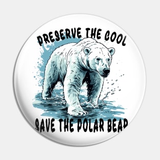 Chill Out, Save the Poles Pin