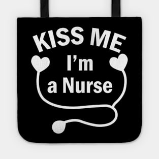 Kiss Me I'am A Nurse Tote