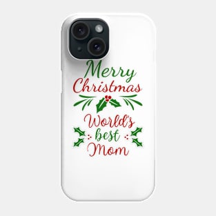 Merry Christmas World's Best Mom Phone Case