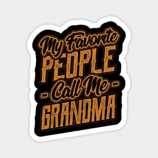 My Favorite People Call Me Grandma Gift Magnet