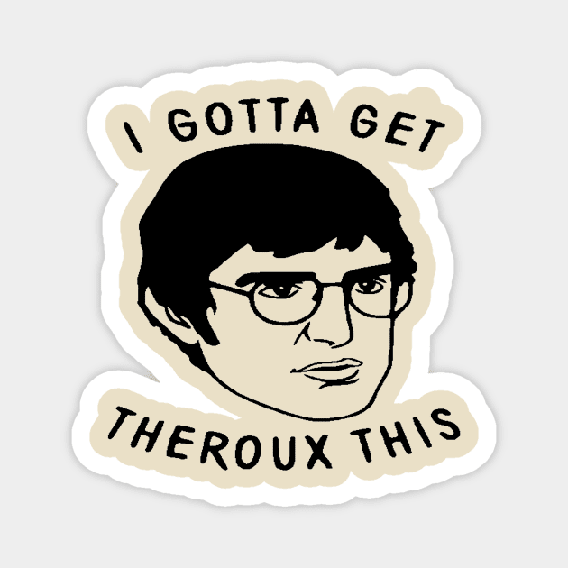 Theroux Magnet by nicolasleonard