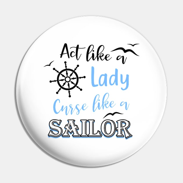 Curses like a sailor act like a lady funny saying Pin by Foxxy Merch