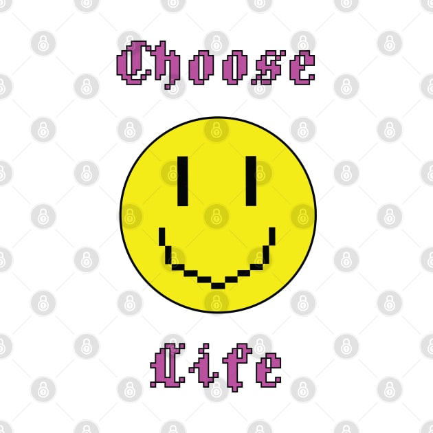 Choose Life - Movie quote by Vortexspace