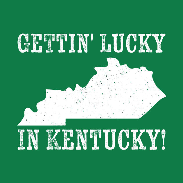 Gettin' Lucky in Kentucky - Grunge by GosokanKelambu