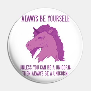 Always Be Yourself... Pin