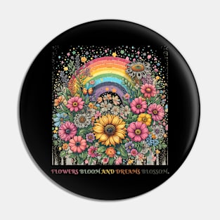 Flowers bloom and dreams blossom. Pin